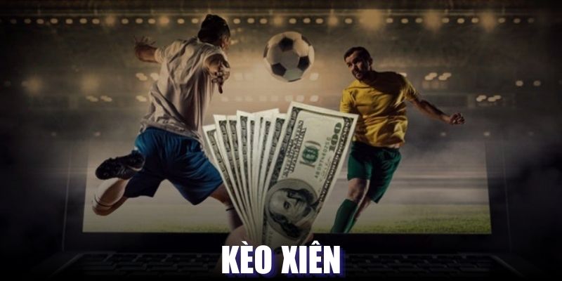 Đôi nét về kèo xiên